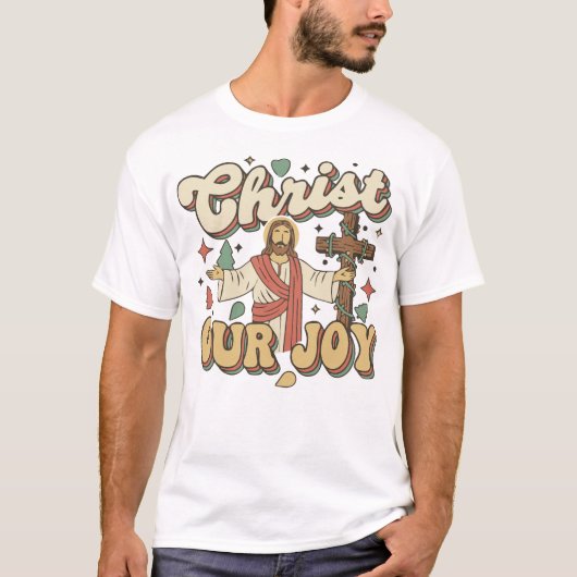 Retro Groovy Christ Our Joy Christmas T-Shirt (Voorkant)