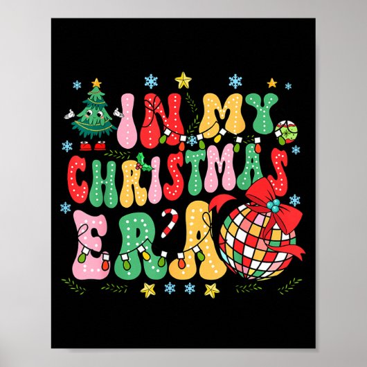 Retro Groovy Christmas In My Christmas Era Xmas  Poster (Voorkant)