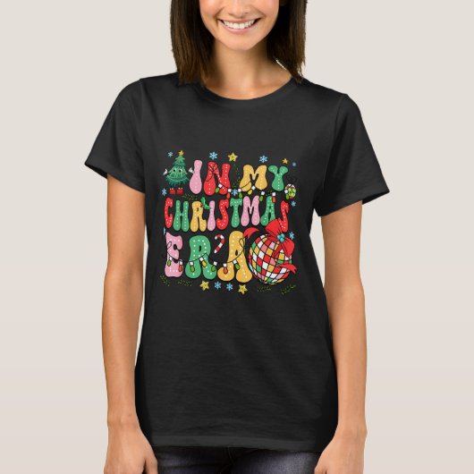 Retro Groovy Christmas In My Christmas Era Xmas  T-shirt (Voorkant)