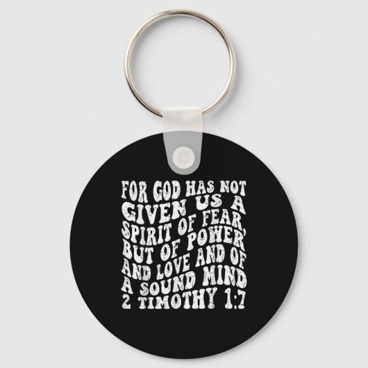 Retro Groovy Geloof 2 Timotheüs 1 7 Want God heeft Sleutelhanger (Voorkant)