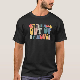 Retro Groovy haalt de hel uit mijn huis grappig T-shirt