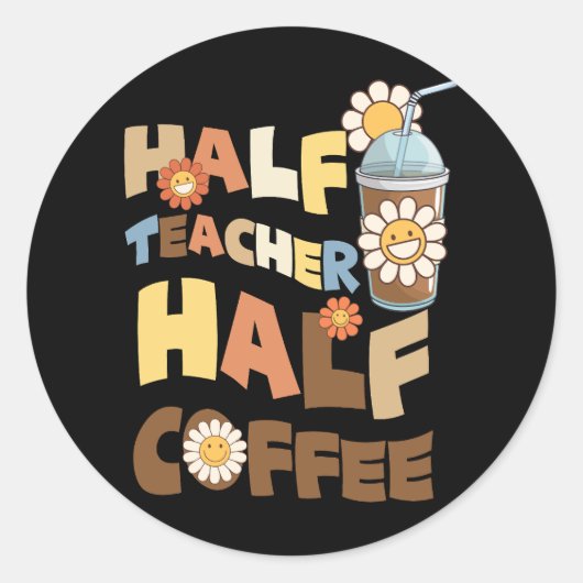 Retro Groovy Half leraar Half koffie Happy Teache Ronde Sticker (Voorkant)