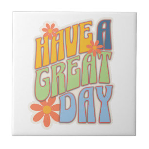 Retro Groovy "Heb een geweldige dag" Bloemen Tegeltje