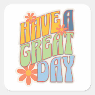 Retro Groovy "Heb een geweldige dag" Bloemen Vierkante Sticker