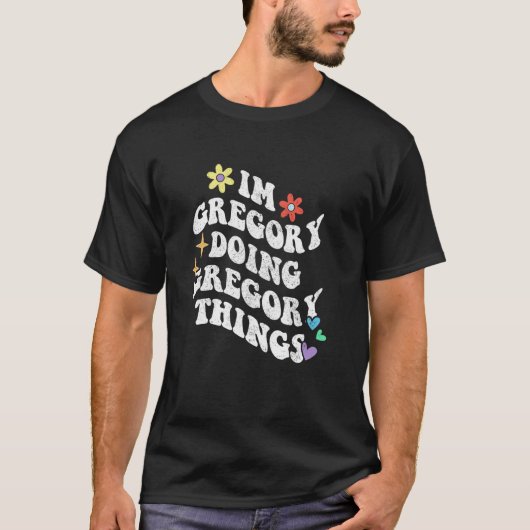 Retro Groovy Ik ben Gregory die Gregory-dingen doe T-shirt (Voorkant)
