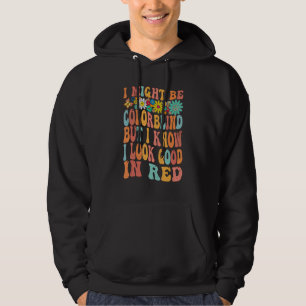 Retro Groovy ik ben misschien kleurenblind, maar i Hoodie