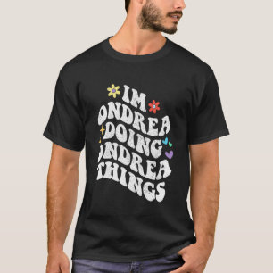 Retro Groovy Ik ben Ondrea die Ondrea Dingen Doet T-shirt
