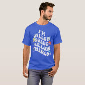 Retro Groovy Ik ben WILLOW aan het doen WILLOWhing T-shirt (Voorkant volledig)