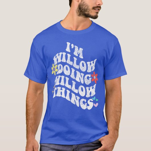 Retro Groovy Ik ben WILLOW aan het doen WILLOWhing T-shirt (Voorkant)