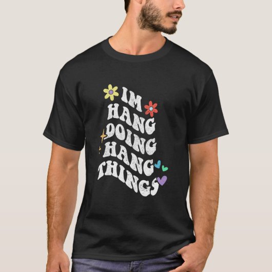Retro Groovy Ik Hang Leuk Moeder Dingen Doend T-shirt (Voorkant)