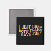 Retro Groovy Ik hoop dat beide teams plezier hebbe Magneet (Voorkant / Achterkant)