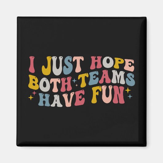 Retro Groovy Ik hoop dat beide teams plezier hebbe Magneet (Voorkant)