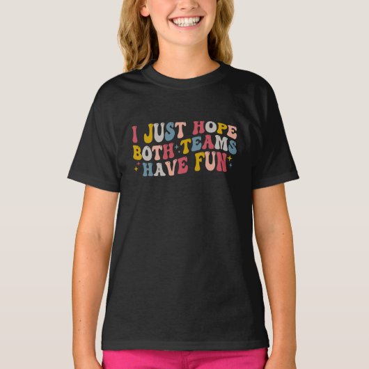 Retro Groovy Ik hoop dat beide teams plezier hebbe T-shirt (Voorkant)