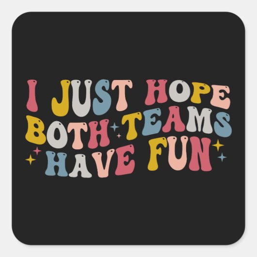 Retro Groovy Ik hoop dat beide teams plezier hebbe Vierkante Sticker (Voorkant)