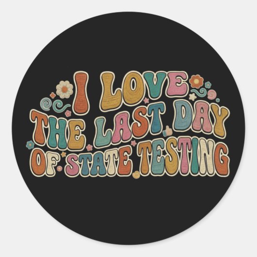 Retro Groovy Ik hou van de laatste dag van statust Ronde Sticker (Voorkant)