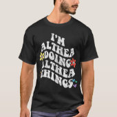 Retro Groovy In Althea Doen Althea Dingen Grappig T-shirt (Voorkant)
