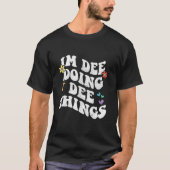 Retro Groovy In Dee Doen Dee Dingen Grappige Moede T-shirt (Voorkant)