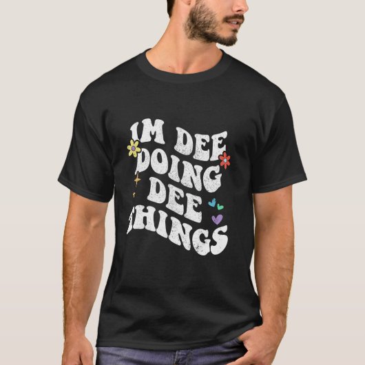 Retro Groovy In Dee Doen Dee Dingen Grappige Moede T-shirt (Voorkant)