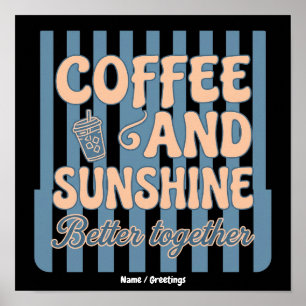  Retro Groovy Koffie en Zonneschijn Beter Samen  Poster