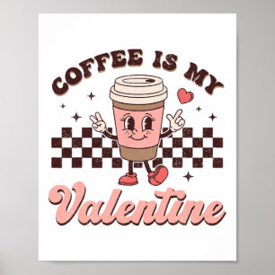 Retro Groovy koffie is mijn Valentijnsdag koffie l Poster