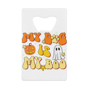 Retro Groovy Mijn hond is mijn Boo Ghost Halloween Creditkaart Flessenopener