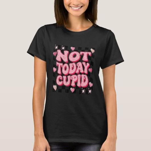 Retro Groovy Not Today Cupid Anti Valentine's Day  T-shirt (Voorkant)