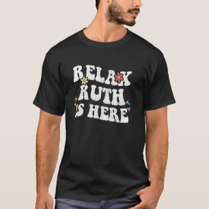 Retro Groovy Relax RUTH Is Hier Funny Moederdag T-shirt