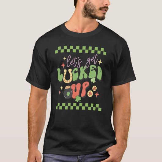 Retro Groovy St Patricks Day Let's Get Lucked Up P T-shirt (Voorkant)