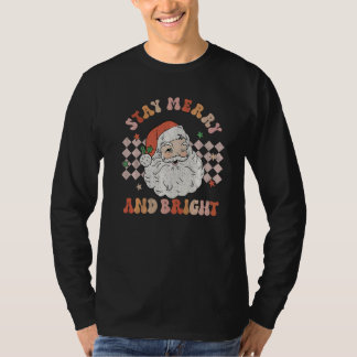 Retro Groovy Stay Merry And Bright Santa Claus Chr T-shirt