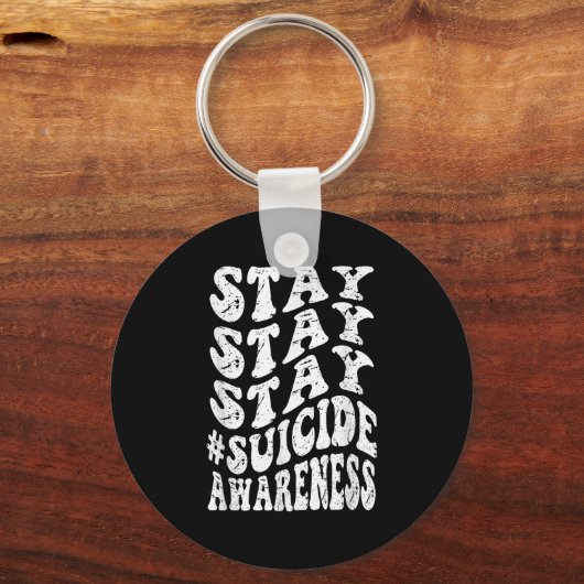 Retro Groovy Stay Stay Stay Suicide Awareness Suic Sleutelhanger (Voorkant)