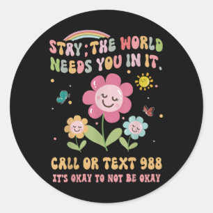 Retro Groovy Stay World Needs You 988 Suicide Prev Ronde Sticker
