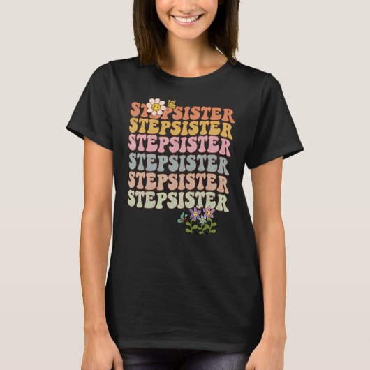 Retro groovy Stepzus heeft mooie woorden met bloem T-shirt (Voorkant)