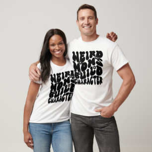Retro Groovy Weird Moms Build Character T-shirt