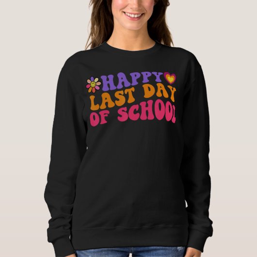Retro Happy Last Day of School Daisy Flower Teache Trui (Voorkant)