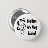 Retro heb je hoeveel baby's? ronde button 5,7 cm (Voorkant /achterkant)