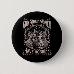 Retro Hemelse God Verbied Vrouwen Om Hobby's Te He Ronde Button 5,7 Cm