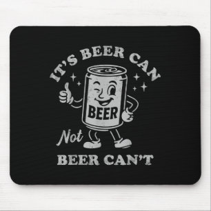Retro Het is bierblikje niet bier kan niet grappig Muismat