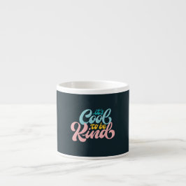 Retro Het is cool om aardig te zijn Kleine koffiek Espresso Kop