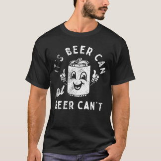 Retro Het Is Een Bierblikje Niet Bier Kan Niet Leu T-shirt