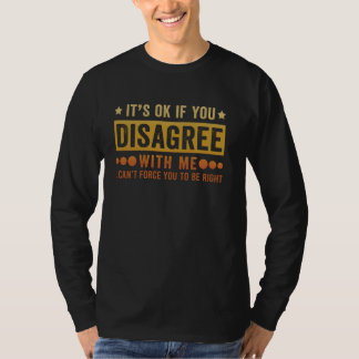 Retro Het is oké als je het niet met me eens bent T-shirt