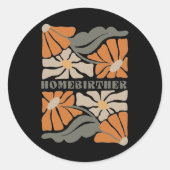 Retro Home Geboorte Boho Bloemen Homebirther Moede Ronde Sticker (Voorkant)