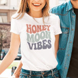 Retro Honeymoon Vibes T-shirt<br><div class="desc">Retro Honeymoon Vibes T-Shirt</div>