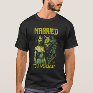 Retro Horror Film Poster Grappig Getrouwd Weerwolf T-shirt
