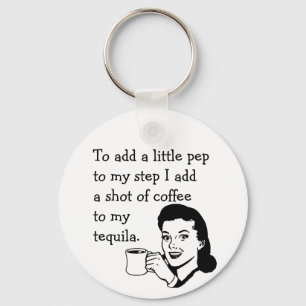 Retro Houseechtgenote Funny Tequila Coffee Pep Quo Sleutelhanger