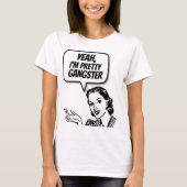 RETRO HOUSEWIFE "GANGSTER" FUNNY T-SHIRTS (Voorkant)