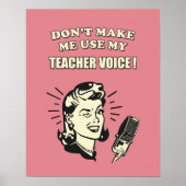 Retro Humor - Don't Make Me Use My Teacher Voice Poster (Voorkant)