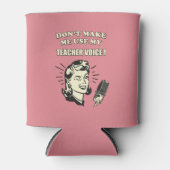 Retro Humor - Laat me mijn lerarenstem niet gebrui Blikjeskoeler (Voorkant)