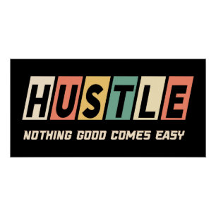 Retro Hustle Niets Goed Komt Gemakkelijk Perfect Poster