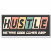 Retro Hustle Niets Goed Komt Gemakkelijk Sticker (Voorkant)
