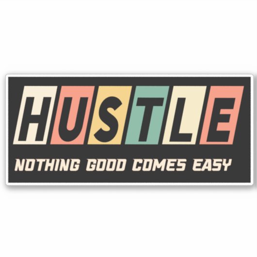 Retro Hustle Niets Goed Komt Gemakkelijk Sticker (Voorkant)